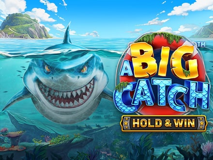 A Big Catch – HOLD & WINTM