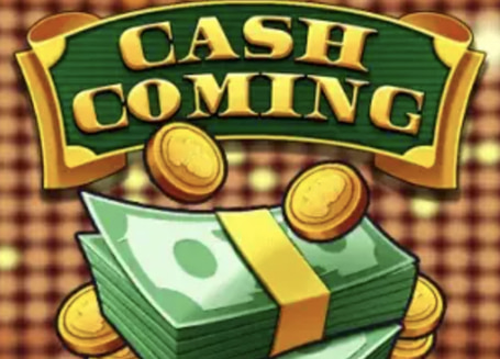 Cash Coming