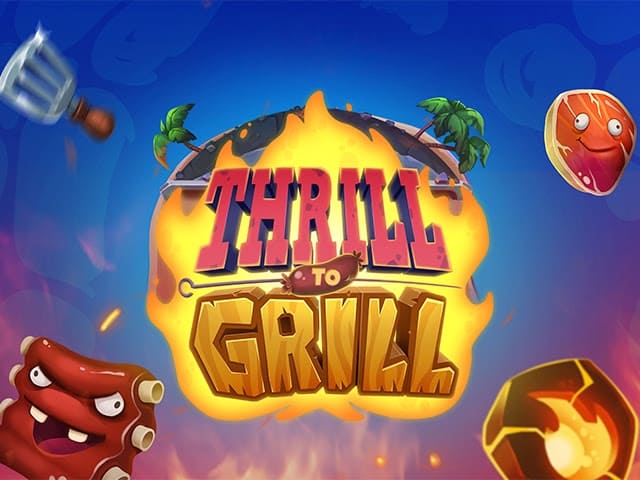 Thrill To Grill