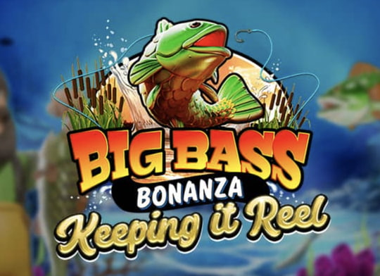 Big Bass - Keeping it Reel™