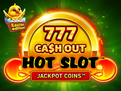 Hot Slot 777 Cash Out Easter Edition