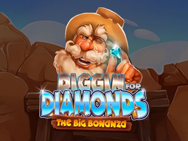Diggin for Diamonds The Big Bonanza
